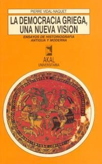 LA DEMOCRACIA GRIEGA.UNA NUEVA VISION | 9788476008676 | VIDAL-NAQUET, PIERRE | Llibreria Geli - Llibreria Online de Girona - Comprar llibres en català i castellà