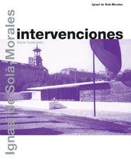 INTERVENCIONES | 9788425220432 | SOLA-MORALES, IGNACIO DE | Llibreria Geli - Llibreria Online de Girona - Comprar llibres en català i castellà