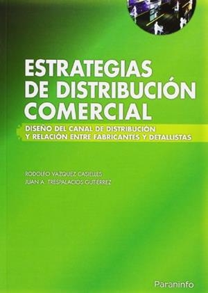 ESTRATEGIAS DE DISTRIBUCION COMERCIAL | 9788497324700 | VAZQUEZ,RODOLFO | Libreria Geli - Librería Online de Girona - Comprar libros en catalán y castellano