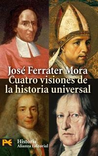 CUATRO VISIONES DE LA HISTORIA UNIVERSAL | 9788420660462 | FERRATER MORA,JOSÉ | Libreria Geli - Librería Online de Girona - Comprar libros en catalán y castellano