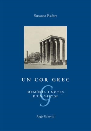 UN COR GREC.MEMORIA I NOTES D'UN VIATGE | 9788496521230 | RAFART,SUSANNA | Llibreria Geli - Llibreria Online de Girona - Comprar llibres en català i castellà