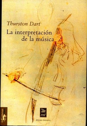LA INTERPRETACION DE LA MUSICA | 9788477747574 | DART, THURSTON | Libreria Geli - Librería Online de Girona - Comprar libros en catalán y castellano