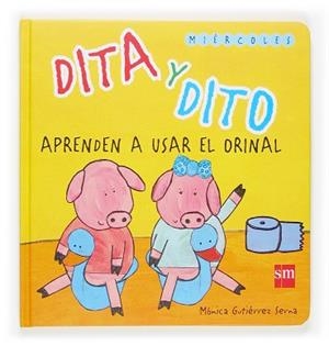 DITA Y DITO APRENDEN A USAR EL ORINAL | 9788467507836 | GUTIERREZ SERNA,MONICA | Libreria Geli - Librería Online de Girona - Comprar libros en catalán y castellano