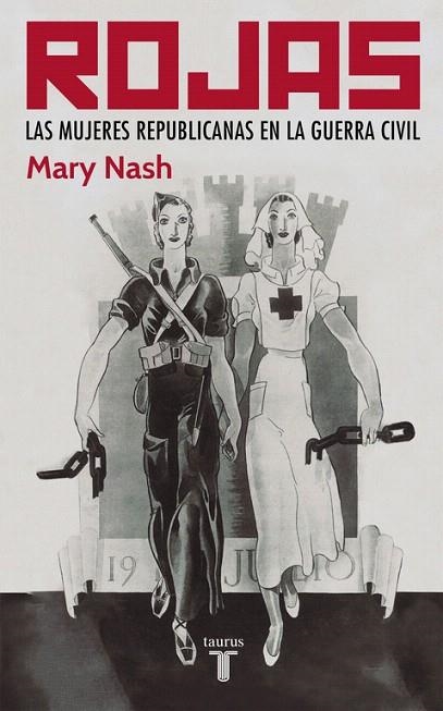 ROJAS.LAS MUJERES REPUBLICANAS EN LA GUERRA CIVIL | 9788430606122 | NASH,MARY | Libreria Geli - Librería Online de Girona - Comprar libros en catalán y castellano