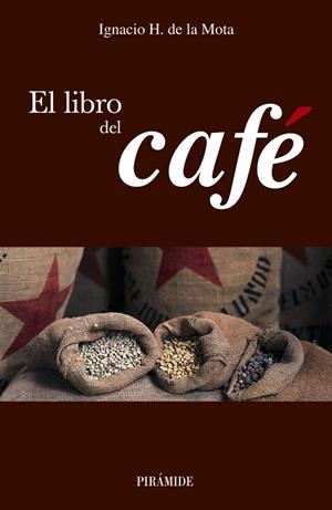 EL LIBRO DEL CAFE | 9788436820447 | MOTA OREJA,IGNACIO H.DE LA | Libreria Geli - Librería Online de Girona - Comprar libros en catalán y castellano