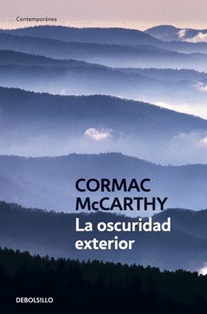 LA OSCURIDAD EXTERIOR | 9788483460252 | MCCARTHY,CORMAC | Libreria Geli - Librería Online de Girona - Comprar libros en catalán y castellano