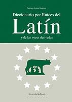 DICCIONARIO POR RAICES DEL LATIN Y DE LAS VOCES DERIVADAS | 9788498300239 | SEGURA MUNGUIA,S. | Libreria Geli - Librería Online de Girona - Comprar libros en catalán y castellano