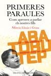 PRIMERES PARAULES COM APRENEN A PARLAR ELS NOSTRES FILLS | 9788497871990 | LLINAS I GRAU,MIREIA | Llibreria Geli - Llibreria Online de Girona - Comprar llibres en català i castellà