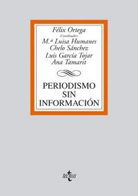 PERIODISMO SIN INFORMACIÓN | 9788430943944 | ORTEGA GUTIÉRREZ,FÉLIX/HUMANES HUMANES,MARÍA LUI | Llibreria Geli - Llibreria Online de Girona - Comprar llibres en català i castellà
