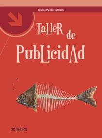 TALLER DE PUBLICIDAD | 9788480637916 | CEREZO ARRIAZA,MANUEL | Llibreria Geli - Llibreria Online de Girona - Comprar llibres en català i castellà
