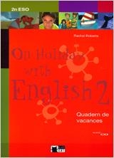 ON HOLIDAY WITH ENGLISH-2.2ESO QUADERN DE VACANCES | 9788431607395 | ROBERTS,RACHEL | Llibreria Geli - Llibreria Online de Girona - Comprar llibres en català i castellà