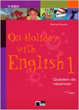 ON HOLIDAY WITH ENGLISH-2.1ESO QUADERNS DE VACANCES | 9788431607388 | ROBERTS,RACHEL | Llibreria Geli - Llibreria Online de Girona - Comprar llibres en català i castellà