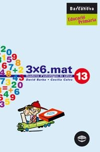 3X6.MAT QUADERNS D'ESTRATEGIES DE CALCUL-13 | 9788448916992 | BARBA,DAVID/CALVO,CECILIA | Libreria Geli - Librería Online de Girona - Comprar libros en catalán y castellano