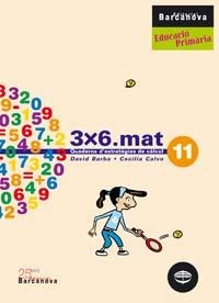 3X6.MAT QUADERNS D'ESTRATEGIES DE CALCUL-11 | 9788448916978 | BARBA,DAVID/CALVO,CECILIA | Llibreria Geli - Llibreria Online de Girona - Comprar llibres en català i castellà
