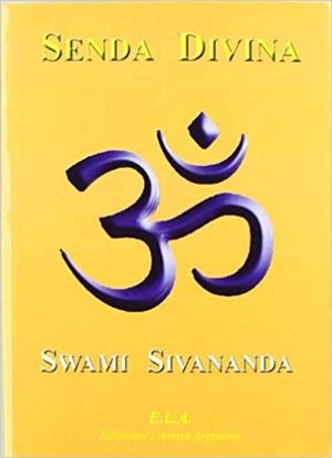 SENDA DIVINA(SWAMI SIVANANDA) | 9788485895045 | SIVANANDA,SWAMI | Libreria Geli - Librería Online de Girona - Comprar libros en catalán y castellano