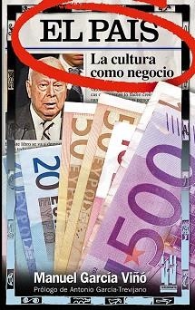 EL PAIS.LA CULTURA COMO NEGOCIO | 9788481364569 | GARCIA VIÑO,MANUEL | Llibreria Geli - Llibreria Online de Girona - Comprar llibres en català i castellà
