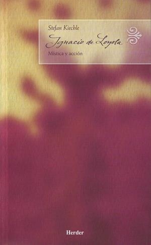 IGNACIO DE LOYOLA | 9788425424625 | KIECHLE,STEFAN | Libreria Geli - Librería Online de Girona - Comprar libros en catalán y castellano