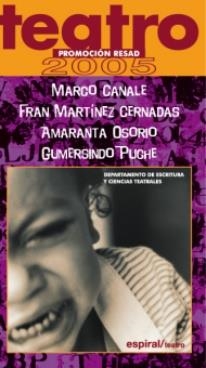 TEATRO.PROMOCION RESAD 2005 | 9788424510725 | CANALE,M./MARTINEZ,F./OSORIO,A./PUCHE,G. | Llibreria Geli - Llibreria Online de Girona - Comprar llibres en català i castellà