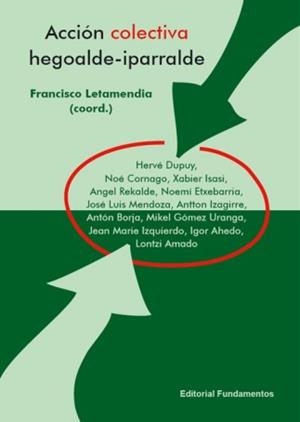 ACCION COLECTIVA HEGOALDE-IPARRALDE | 9788424510718 | LETAMENDIA,FRANCISCO | Llibreria Geli - Llibreria Online de Girona - Comprar llibres en català i castellà