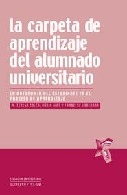 LA CARPETA DE APRENDIZAJE DEL ALUMNADO UNIVERSITARIO | 9788480637619 | COLEN,MARIA TERESA/GINE,NURIA/IMBERNON,FRANCESC | Llibreria Geli - Llibreria Online de Girona - Comprar llibres en català i castellà