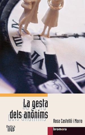 LA GESTA DELS ANONIMS | 9788498240795 | CASTELLÓ I MORRO,ROSA | Libreria Geli - Librería Online de Girona - Comprar libros en catalán y castellano