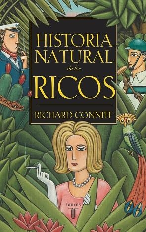 HISTORIA NATURAL DE LOS RICOS | 9788430604890 | CONNIFF,RICHARD | Libreria Geli - Librería Online de Girona - Comprar libros en catalán y castellano