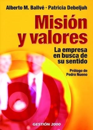MISION Y VALORES | 9788496612006 | BALLVE,ALBERTO M. | Llibreria Geli - Llibreria Online de Girona - Comprar llibres en català i castellà