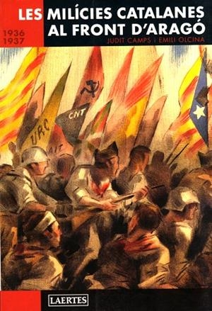 LES MILICIES CATALANES AL FRONT D'ARAGO | 9788475845708 | CAMPS, JUDIT/OLCINA, EMILI | Libreria Geli - Librería Online de Girona - Comprar libros en catalán y castellano