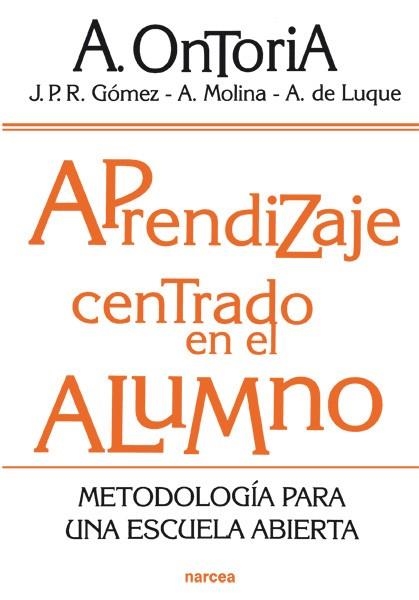 APRENDIZAJE CENTRADO EN EL ALUMNO.METODOLOGIA PARA UNA... | 9788427715356 | ONTORIA PEÑA,ANTONIO | Libreria Geli - Librería Online de Girona - Comprar libros en catalán y castellano