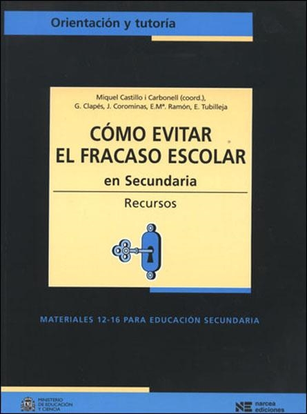 COMO EVITAR EL FRACASO ESCOLAR EN SECUNDARIA.RECURSOS | 9788427715226 | CASTILLO I CARBONELL, MIQUEL | Libreria Geli - Librería Online de Girona - Comprar libros en catalán y castellano