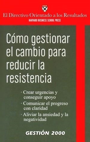 COMO GESTIONAR EL CAMBIO PARA REDUCIR LA RESISTENCIA | 9788496612211 | Libreria Geli - Librería Online de Girona - Comprar libros en catalán y castellano