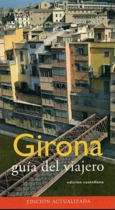 GIRONA(GUIA DEL VIAJERO.EDICION ACTUALIZADA 2006) | 9788486147365 | Libreria Geli - Librería Online de Girona - Comprar libros en catalán y castellano