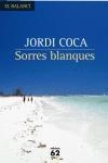 SORRES BLANQUES | 9788429758818 | COCA,JORDI | Libreria Geli - Librería Online de Girona - Comprar libros en catalán y castellano