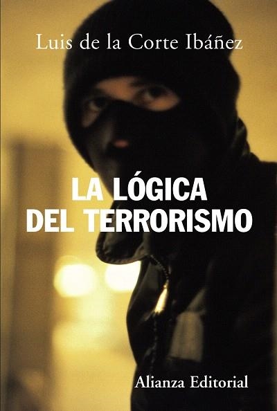 LA LOGICA DEL TERRORISMO | 9788420648262 | CORTE IBAÑEZ, LUIS DE LA | Libreria Geli - Librería Online de Girona - Comprar libros en catalán y castellano