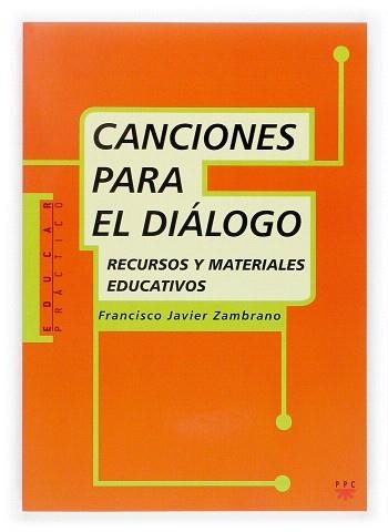 CANCIONES PARA EL DIALOGO.RECURSOS Y MATERIALES EDUCATIVOS | 9788428815673 | ZAMBRANO SOSA,FRANCISCO JAVIER | Libreria Geli - Librería Online de Girona - Comprar libros en catalán y castellano