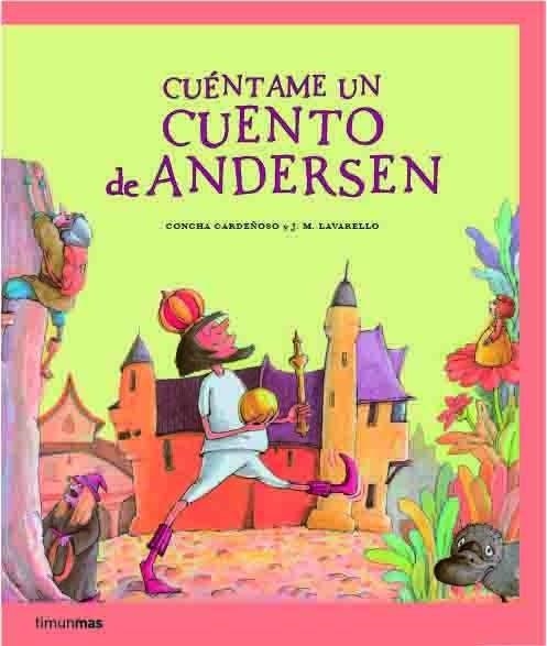 CUENTAME UN CUENTO DE ANDERSEN | 9788408067290 | CARDEÑOSA,CONCHA/LAVARELLO,JM | Libreria Geli - Librería Online de Girona - Comprar libros en catalán y castellano