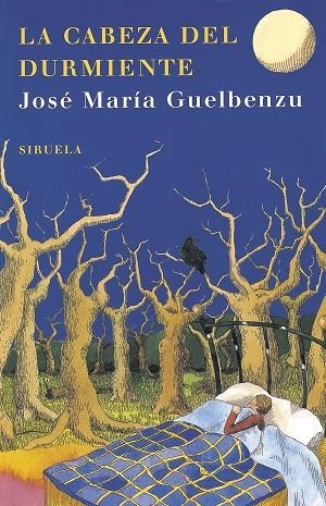 LA CABEZA DEL DURMIENTE | 9788498410297 | GUELBENZU, JOSE MARIA | Libreria Geli - Librería Online de Girona - Comprar libros en catalán y castellano