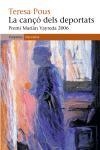 CANÇO DELS DEPORTATS, LA (NARRATIVA 282) | 9788497872065 | POUS,TERESA | Libreria Geli - Librería Online de Girona - Comprar libros en catalán y castellano