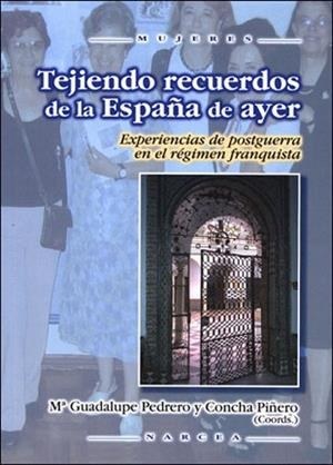 TEJIENDO RECUERDOS EN LA ESPAÑA DE AYER | 9788427715271 | PEDRERO SANCHEZ, GUADALUPE  [ET. AL.] | Llibreria Geli - Llibreria Online de Girona - Comprar llibres en català i castellà