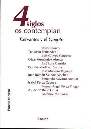 4 SIGLOS OS CONTEMPLAN. CERVANTES Y EL QUIJOTE | 9788495427892 | BLASCO,JAVIER | Llibreria Geli - Llibreria Online de Girona - Comprar llibres en català i castellà