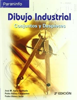 DIBUJO INDUSTRIAL.CONJUNTOS Y DESPIECES | 9788497323901 | AURIA APILLUELO,JOSE M. | Llibreria Geli - Llibreria Online de Girona - Comprar llibres en català i castellà