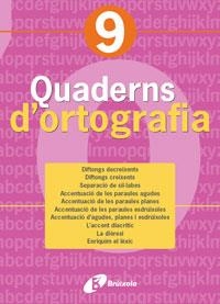 QUADERNS D'ORTOGRAFIA 9 | 9788483047736 | Llibreria Geli - Llibreria Online de Girona - Comprar llibres en català i castellà