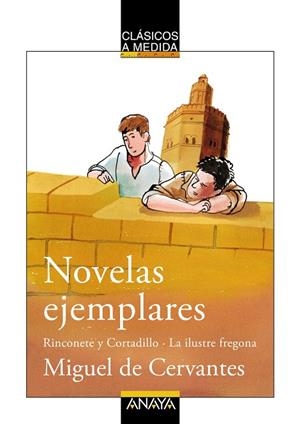 NOVELAS EJEMPLARES.RINCONETE Y CORTADILLO/LA ILUSTRE FREGONA | 9788466751728 | CERVANTES,MIGUEL DE | Libreria Geli - Librería Online de Girona - Comprar libros en catalán y castellano