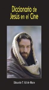 DICCIONARIO DE JESUS EN EL CINE | 9788472399983 | GIL DE MURO,EDUARDO T. | Libreria Geli - Librería Online de Girona - Comprar libros en catalán y castellano