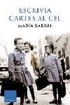 ESCRIVIA CARTES AL CEL | 9788466407403 | BARBAL,MARIA | Llibreria Geli - Llibreria Online de Girona - Comprar llibres en català i castellà