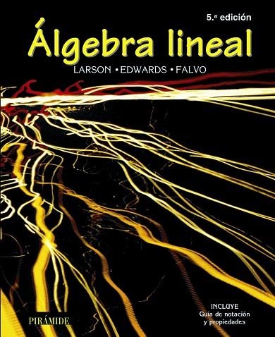 ALGEBRA LINEAL(5ºEDICIO) | 9788436820607 | LARSON,RON E./EDWARDS,BRUCE H./FALVO,DAVID C. | Llibreria Geli - Llibreria Online de Girona - Comprar llibres en català i castellà