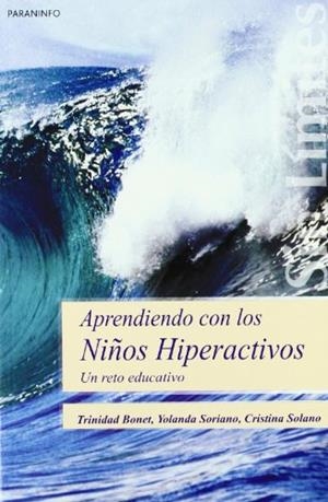 APRENDIENDO CON LOS NIÑOS HIPERACTIVOS.UN RETO EDUCATIVO | 9788497325035 | BONET,TRINIDAD | Libreria Geli - Librería Online de Girona - Comprar libros en catalán y castellano