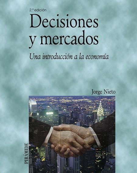 DECISIONES Y MERCADOS | 9788436820560 | NIETO VAZQUEZ,JORGE | Llibreria Geli - Llibreria Online de Girona - Comprar llibres en català i castellà