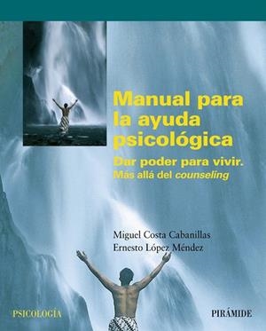 MANUAL PARA LA AYUDA PSICOLOGIA | 9788436820430 | COSTA CABANILLAS,MIGUEL/LOPEZ MENDEZ,ERNESTO | Llibreria Geli - Llibreria Online de Girona - Comprar llibres en català i castellà