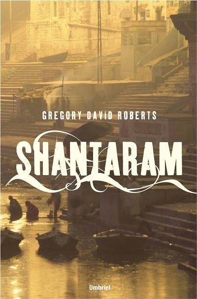 SHANTARAM | 9788489367111 | ROBERTS,GREGORY DAVID | Llibreria Geli - Llibreria Online de Girona - Comprar llibres en català i castellà
